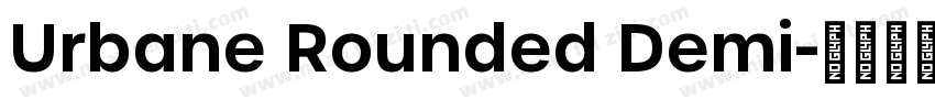 Urbane Rounded Demi字体转换
